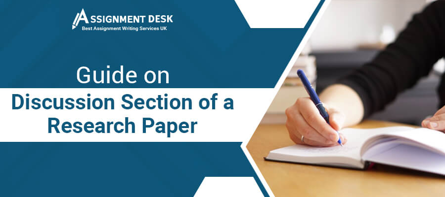 Guide on Discussion Section of a Research Paper | Assignment Desk